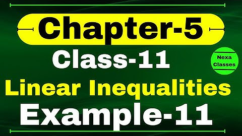 Example 11 Chapter 5 Class 11 Math | Linear Inequalities | CBSE NCERT Class 11 Math Examples
