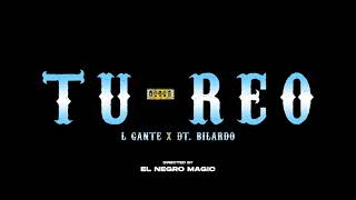 L-Gante X DT.Bilardo - TU REO - 🇦🇷CUMBIA 420 -