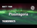 Matt finn plasmagoria  thunderbolts