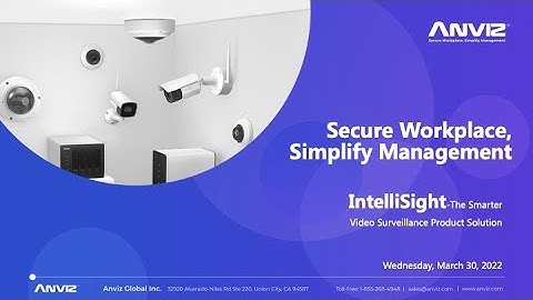 Live Webinar-Global Launch of Anviz New Smart Surveillance Product Solution