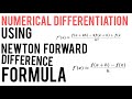 Numerical Differentiation using Newton Forward Difference Formula