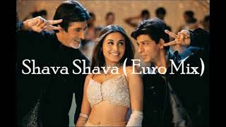 Shava Shava  Euro Mix Club KG3 Shahrukh Khan   Amitabh Bachchan  Rani Mukherjee
