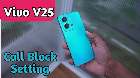 How To Block Unknown Call In Vivo V25 , How To Block Call Setting In Vivo V25 ,
