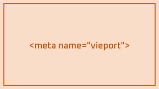meta tag - name=viewport