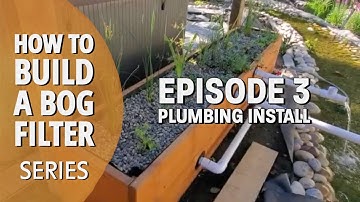 How to build a bog filter (Series) Keeping Your Koi Pond Clean- Episode 3 - Liner and Plumbing