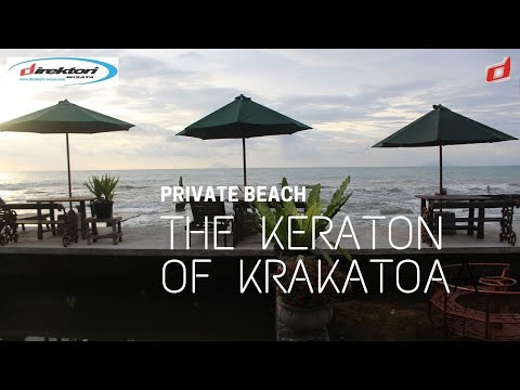 The Keraton of Krakatoa Hotel Private Beach Anyer