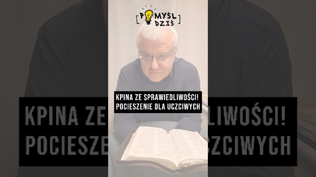🟢 Kpina ze sprawiedliwości! Pocieszenie dla uczciwych #PomyślDziś #2018 episode artwork