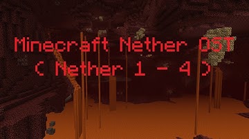 Minecraft OST ( Nether 1 - 4 )