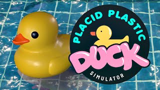 Placid Plastic Duck Simulator: A Dramatic Masterpiece