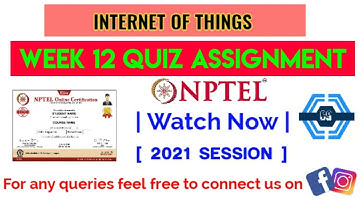 Introduction To Internet Of Things | Week 12 Answers 2021 | NPTEL ||