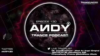 ANDY's Trance Podcast Episode 130 (14.11.2018) ☄️