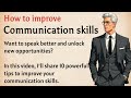 10 Tips to Boost Your Communication Skills | Speak Like a Leader 🔥 | Improve Your English Fluency ✅
