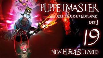 Dota 2 (2020) Hero DATA LEAK Analysis (Part 1) - PUPPET MASTER