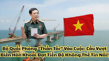 Bộ Quốc Phòng “Thần Tốc” Vào Cuộc Cầu Vượt Biển Hòn Khoai Đạt Tiến Độ Không Thể Tin Nổi!