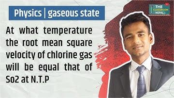 At what temperature the root mean square velocity of chlorine gas will be equal that of So2 at N.T.P