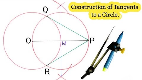 How to Construct Tangents to a Circle From a Point outside the Circle. Tangents to a Circle class 10