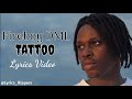 Fireboy DML - Tattoo (Lyrics Video)