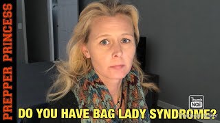 WHAT IS BAG LADY SYNDROME?