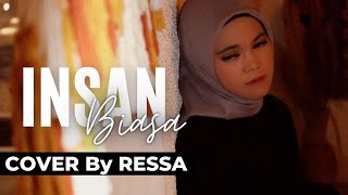 INSAN BIASA - RESSA (Dipopulerkan Lesti Kejora)