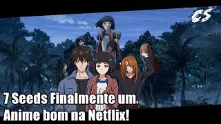 7 Seeds Finalmente um Anime bom na Netflix