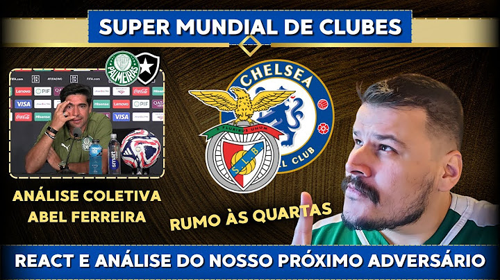 CHELSEA OU BENFICA? | NOSSO ADVERSÁRIO DAS QUARTAS DE FINAL | COLETIVA ABEL FERREIRA