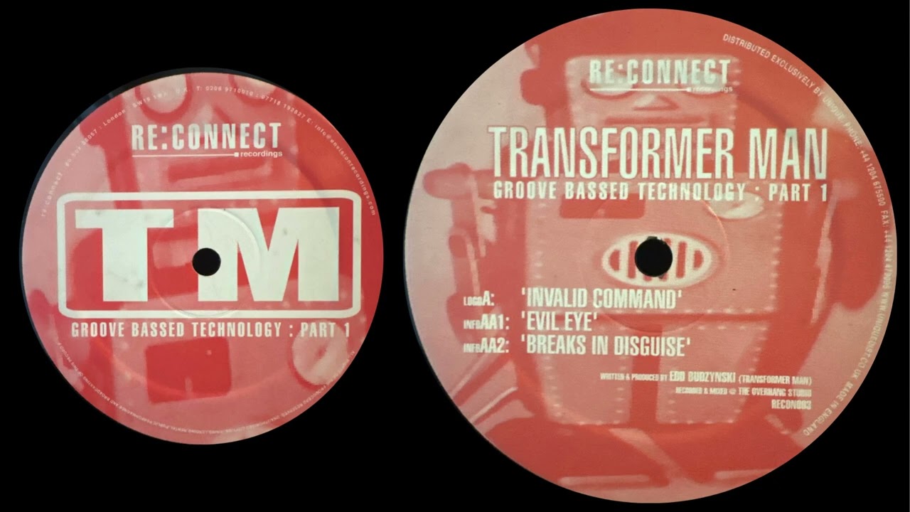 Transformer Man – Groove Based Technology Part 1 - EVIL EYE - 2003  