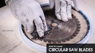 How to Clean Circular Saw Blades [Step-by-Step Guide]
