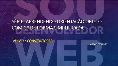 Aula 07: Construtores