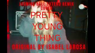 Pretty Young Thing By Isabel Larosa Extended Cover By Jasmine Bell