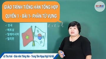 Từ vựng Tiếng Hàn bài 1, quyển 1: Học Tiếng Hàn cho người mới bắt đầu.