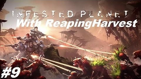 Infested Planet EP9 "On and Off Stampede"