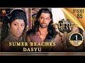 Porus | Episode 65 | Sumer reaches Dasyu | सुमेर दस्यु के पास पहुँचता है | पोरस | Swastik Production