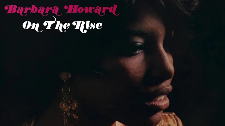 Barbara Howard - On The Rise LP [FULL ALBUM STREAM]