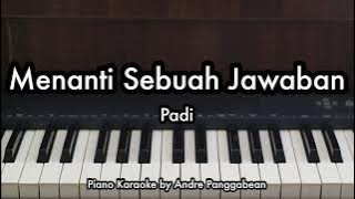 Menanti Sebuah Jawaban - Padi | Piano Karaoke by Andre Panggabean