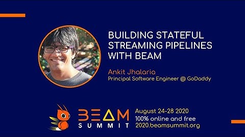 Building stateful streaming pipelines with Beam
