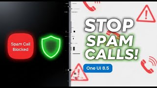 Stop Spam Calls! One UI 8.5 Auto Screening EXPLAINED