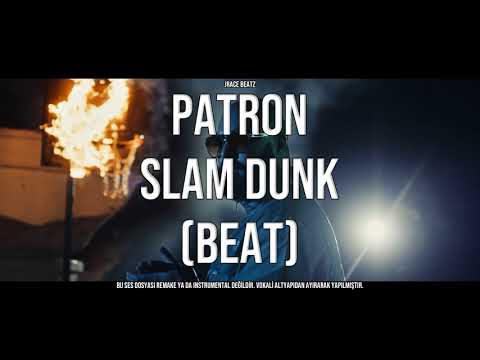 Patron - Slam Dunk (Beat)