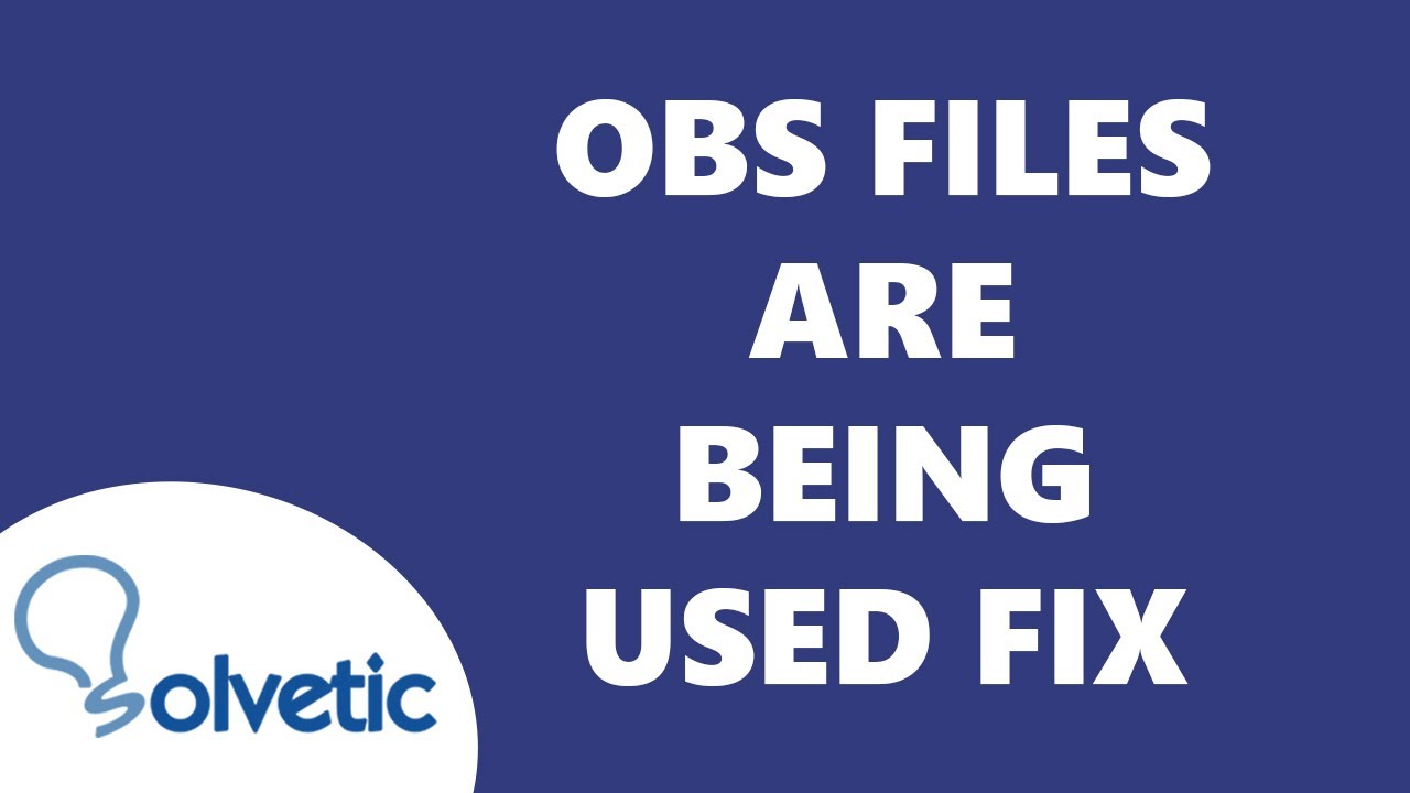 OBS Files Are Being Used by the Following Application Edge, Discord