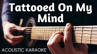 Tattooed On My Mind * D Sound *  Acoustic Guitar Karaoke