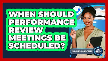When Should Performance Review Meetings Be Scheduled?