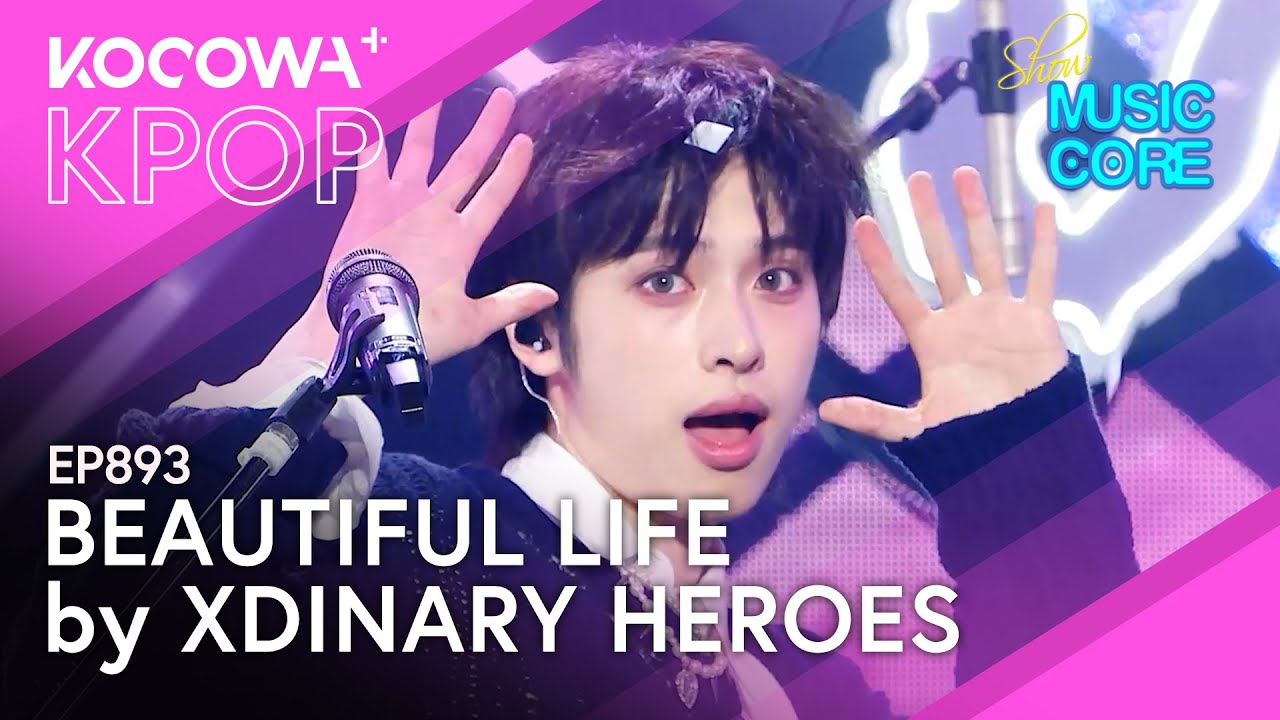 Xdinary Heroes - Beautiful Life l Show! Music Core EP893 | KOCOWA+