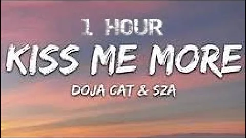 [1 HOUR] Doja Cat - Kiss Me More ft. SZA (Lyrics)