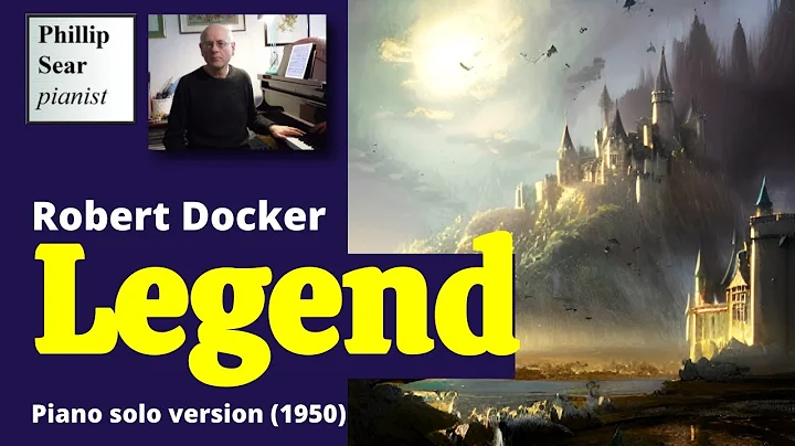 Robert Docker: Legend (piano solo version)