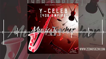 Y Celeb [408 Empire] - Music Teacher [Official Audio] || www.ZedMusicZM.com