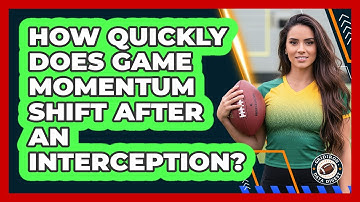 How Quickly Does Game Momentum Shift After an Interception?