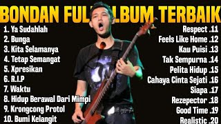 Bondan ft Fade2Black Full Album Terbaik | Lagu Hits Sepanjang Masa