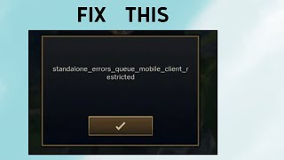 How to Fix "standalone_errors_queue_mobile_client_restricted" Error in Teamfight Tactics