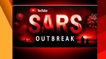 SARS Outbreak (2002-2003)   emgotv360 history.online