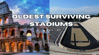 Oldest Surviving Stadiums in the World