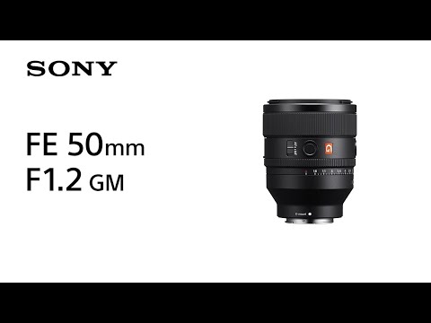 Introducing FE 50mm F1.2 GM | Sony | Lens